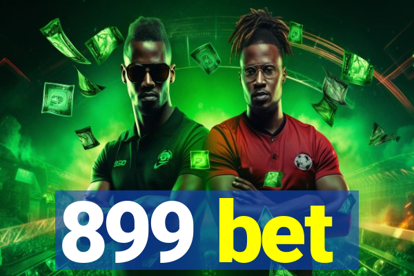 899 bet